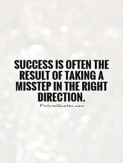 success-is-often-the-result-of-taking-a-misstep-in-the-right-direction-quote-1